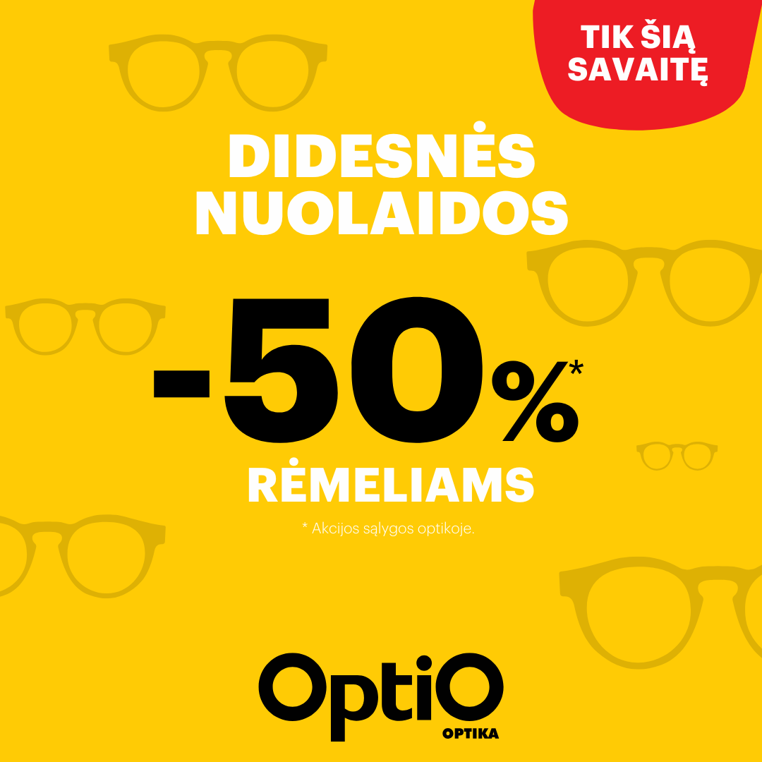 OPTIO. Dar didesnės nuolaidos -50 %* akinių rėmeliams
