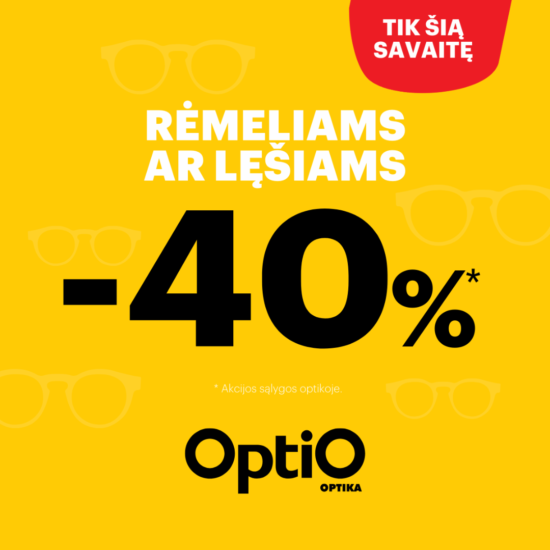 -40 %* rėmeliams arba lęšiams  